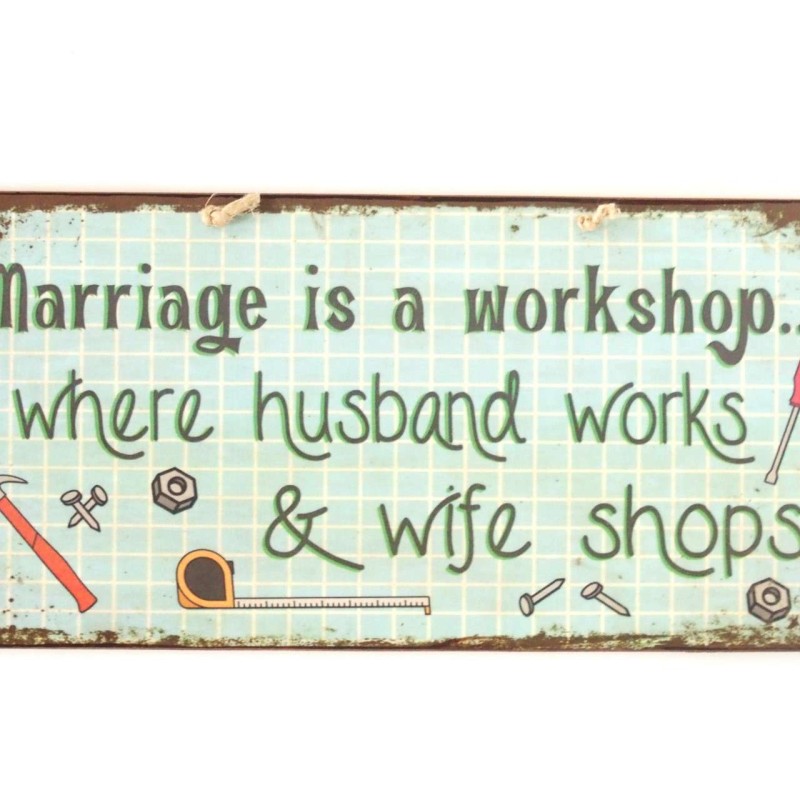 Πινακίδα "Marriage is a workshop"
