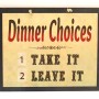Πινακίδα "Dinner choices"