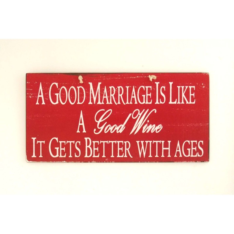 Πινακίδα "A Good Marriage Is Like A Good Wine"