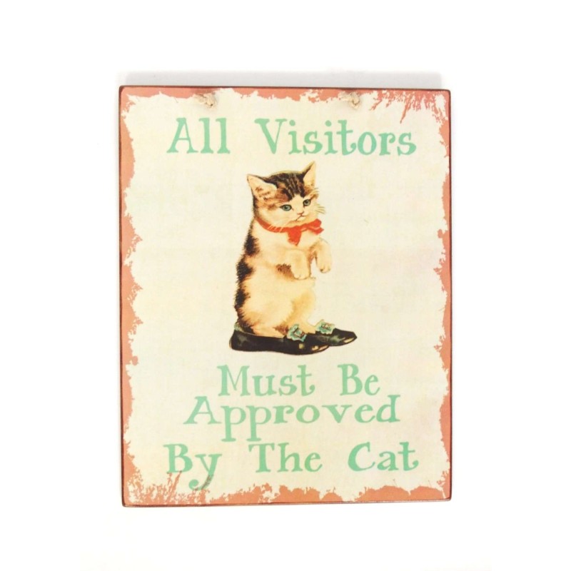 Πινακίδα "All Visitors Must Be Approved By The Cat"