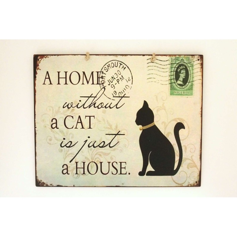 Πινακίδα "A Home Without A Cat Is Just A House"